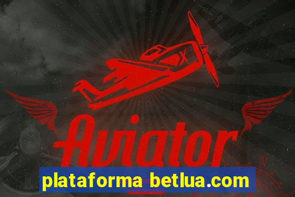 plataforma betlua.com